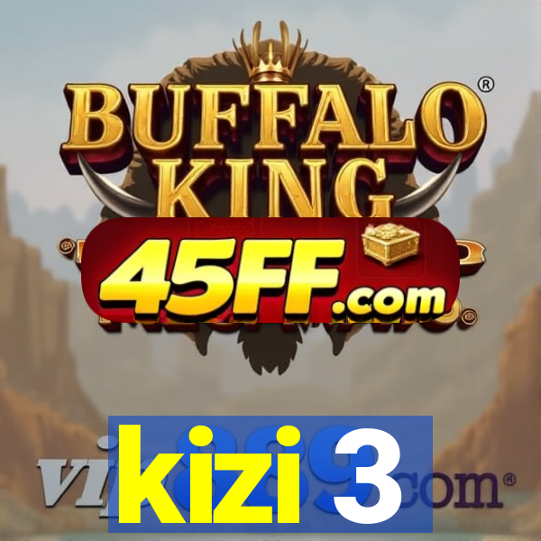 kizi 3